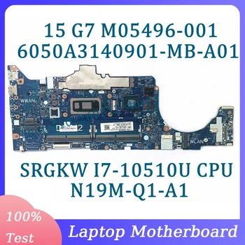 M05496-001 M05496-601 6050A3140901-MB-A01(A1) HP 15 G7 Nešiojamojo kompiuterio pagrindinę Plokštę Su SRGKW I7-10510U CPU N19M-Q1-A1 100% Testuotas OK